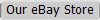Our eBay Store